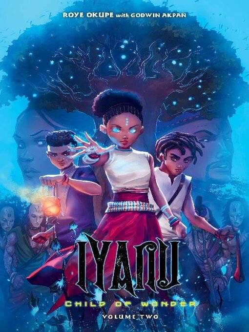 Title details for Iyanu: Child of Wonder, Volume 2 by Roye Okupe - Available